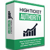Thumbnail High Ticket Authority - How To Create, Package And Sell Your